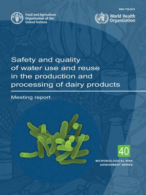 cover image of Safety and Quality of Water Use and Reuse in the Production and Processing of Dairy Products